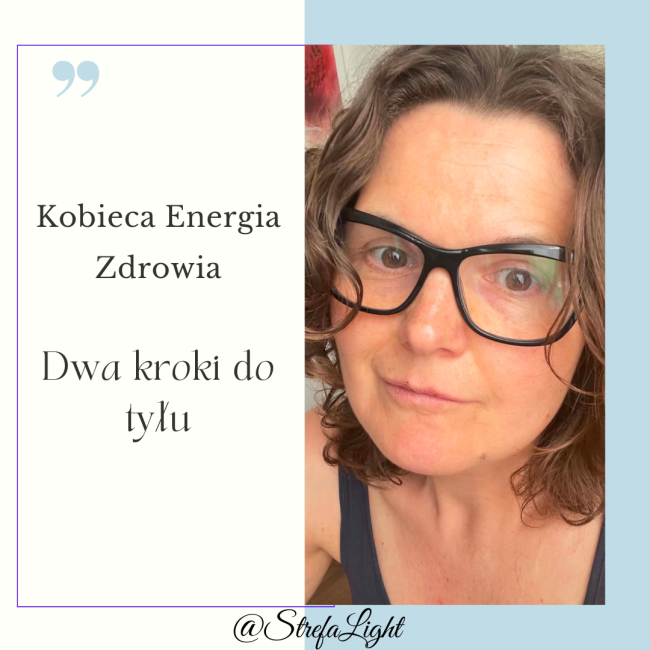 Dwa kroki do tyłu czyli o tym, że dzisiaj nie jestem w swojej najlepszej formie