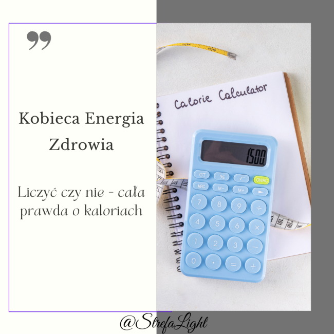 Liczyć czy nie - cała prawda o kaloriach